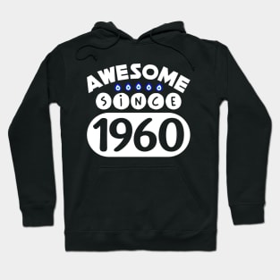 Awesome Since 1960 Hoodie